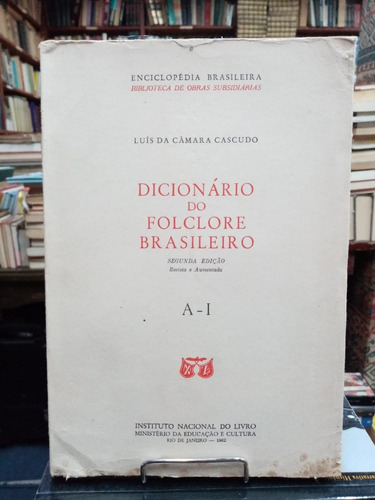 Diccionario Do Folclore Brasileiro Luis Da Camara Dos Tomos