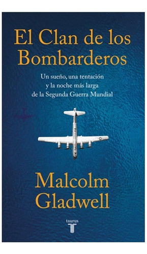 El Clan De Los Bombarderos Un Sueño, Una Tentación Y La Noch