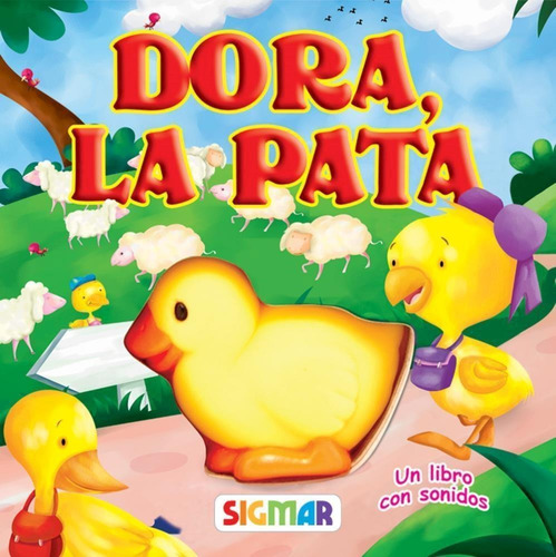 Dora La Pata- Un Libro Con Ruiditos -