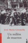 Un Millon De Muertos Nbk - Gironella,jose Maria