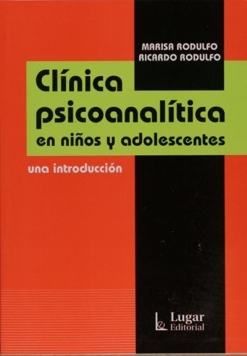 Clinica Psicoanalitica En Niños Y Adolecentes Una Introducci