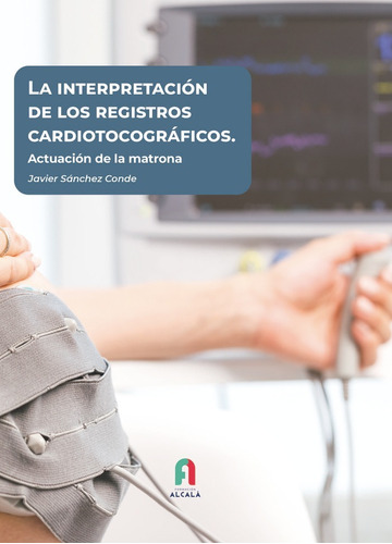 Libro La Interpretacion De Los Registros Cardiotocografic...