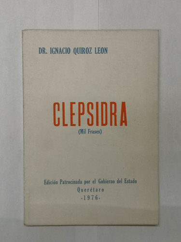 Clepsidra (mil Frases) - Dr. Ignacio Quiroz León (Usado)