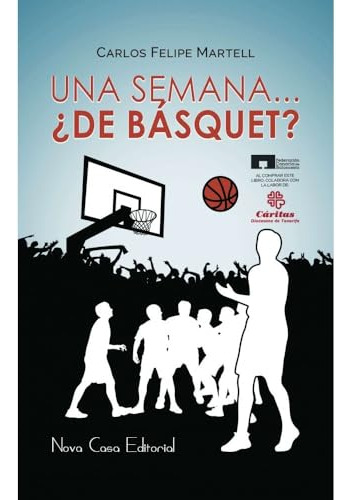 Una Semana De Basquet  - Martell Carlos Felipe