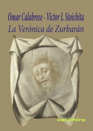 Libro - La Verónica De Zurbaran, Calabrese O Stoich, Casimir