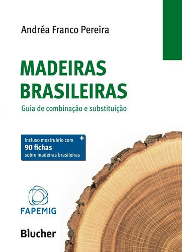 Madeiras Brasileiras - Guia De Combinação E Substituição, De Pereira, Andréa Franco. Editora Edgard Blucher, Capa Mole Em Português