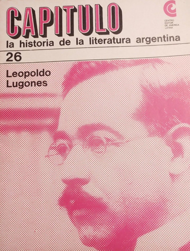 Leopoldo Lugones - Capítulo 26 - Guillermo Ara