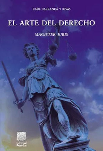El Arte Del Derecho / 5 Ed., De Carranca Y Rivas, Raul. Editorial Joaquin Porrua, Tapa Blanda, Edición 5.0 En Español, 2020