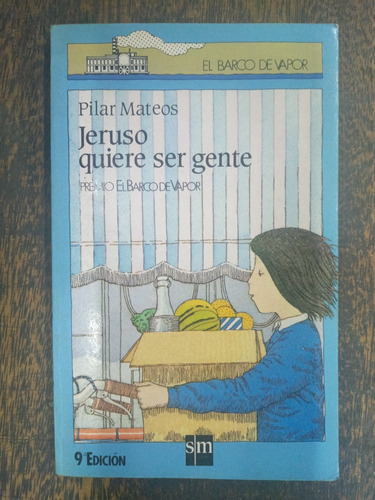 Jeruso Quiere Ser Gente * Pilar Mateos * Sm *