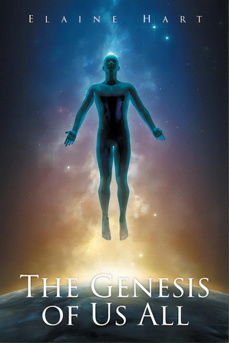 The Genesis Of Us All, De Hart, Elaine. Editorial Christian Faith Pub Inc, Tapa Blanda En Inglés