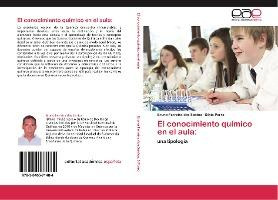 Libro El Conocimiento Quimico En El Aula - Ferreira Dos S...