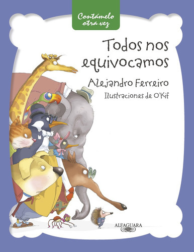 Todos Nos Equivocamos, de Ferreiro Alejandro. Editorial Alfaguara, tapa blanda, edición 1 en español