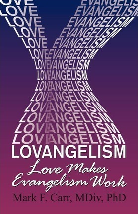 Lovangelism - Mark F Carr (paperback)