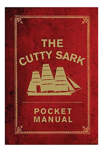 The Cutty Sark Pocket Manual - Arron Hewett, Louise Mac. Eb7