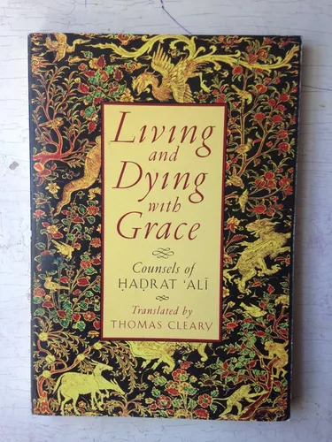 Living And Dying With Grace Hadrat Ali