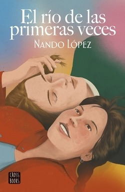 El Río De Las Primeras Veces Loepz, Nando Crossbooks