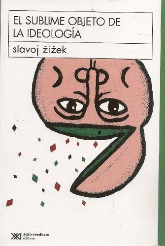 Libro El Sublime Objeto De La Ideología De Slavoj Zizek