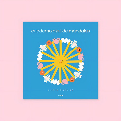 Cuaderno Azul De Mandalas: No Aplica, De Susie Hammer. Serie No Aplica, Vol. No Aplica. Editorial Mtm Editores, Tapa Pasta Blanda, Edición 1 En Español, 2021