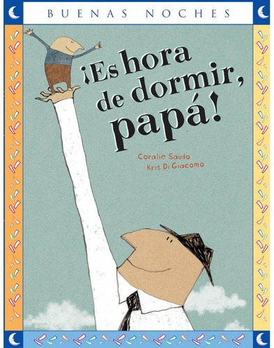 ** ¡ Es Hora De Dormir , Papa ! ** Coralie Saudo