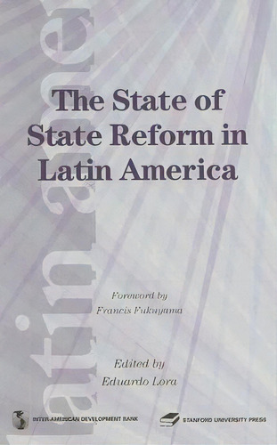 The State Of State Reform, De Eduardo Lora. Editorial Stanford University Press, Tapa Dura En Inglés