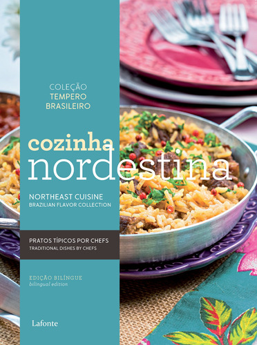 Cozinha nordestina, de a Lafonte. Série Coleção Tempero Brasileiro - Bilíngue Editora Lafonte Ltda, capa mole em inglés/português, 2018