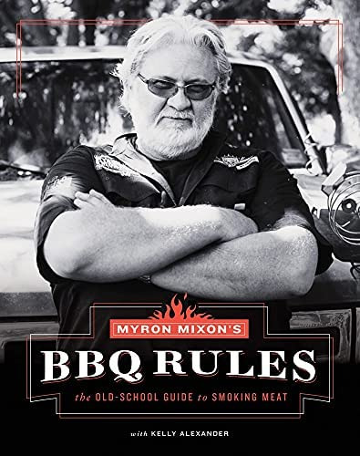 Libro: Myron Mixonøs Bbq Rules: The Old-school Guide To Meat