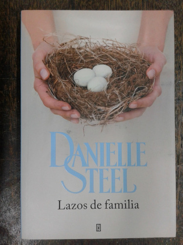 Lazos De Familia * Danielle Steel * P&j *