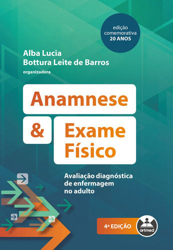 Anamnese e Exame Físico: Avaliação Diagnóstica de Enfermagem no Adulto, de Alba Lucia Bottura Leite de Barros. Editorial Artmed, tapa mole, edición 4 en português, 2021