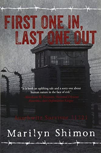 First One In, Last One Out: Auschwitz Survivor, De Shimon, Marilyn. Editorial Createspace Independent Publishing Platform, Tapa Blanda En Inglés