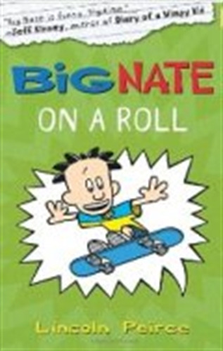 Big Nate On A Roll, De Peirce, Lincoln. Editorial Harpercollins, Tapa Blanda En Inglés Internacional, 2011