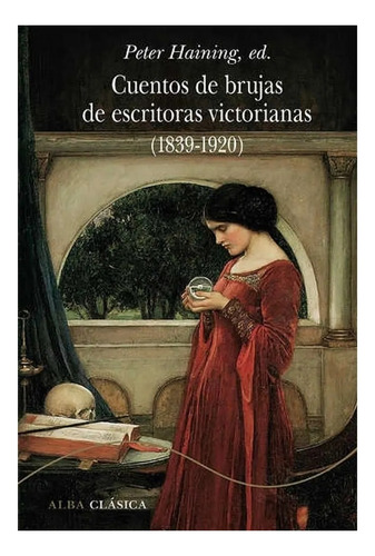 Cuentos De Brujas De Escritoras Victorianas (1839-1920) Alba