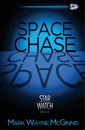 Space Chase, De Mcginnis, Mark Wayne. Editorial Lightning Source Inc, Tapa Blanda En Inglés