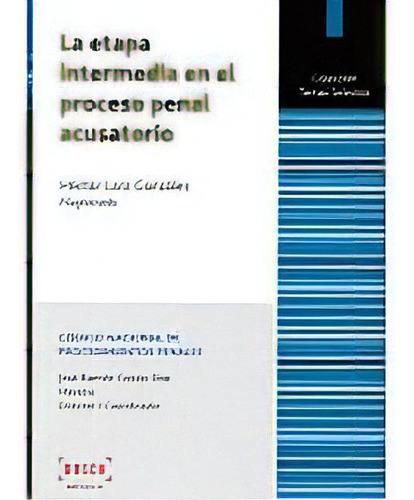 Etapa Intermedia En El Proceso Penal Acusatorio Tomo Ii, De Lara Gonzalez,hector. Editorial Bosch Mexico