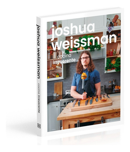 Joshua Weissman Cocina Irreverente