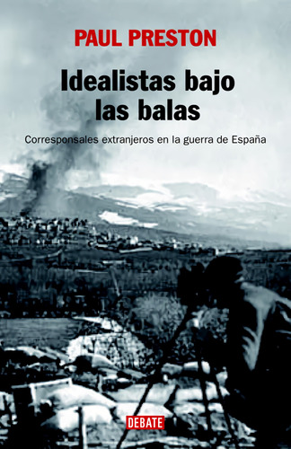 Idealistas Bajo Las Balas