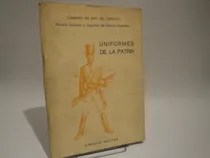 Comprar Uniformes De La Patria, Reseña Histórica Y Orgánica Del... 