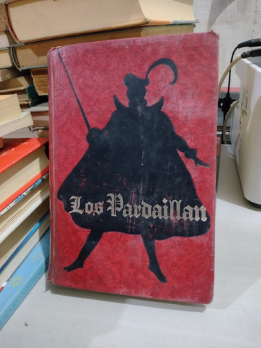 Los Pardaillan Ix Miguel Zevaco S12 (Usado)