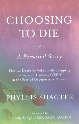 Choosing To Die, De Phyllis Shacter. Editorial Createspace Independent Publishing Platform, Tapa Blanda En Inglés