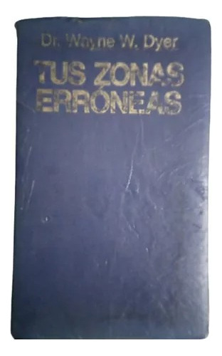 Tus Zonas Erroneas-ediciones Grijalbo