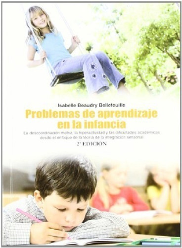 Problemas De Aprendizaje En La Infancia, De Isabel Beaudry-bellefeuille. Editorial Ediciones Nobel, Tapa Blanda En Castellano, 2011