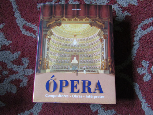 Opera: Compositores, Obras E Interpretes Andras Batta