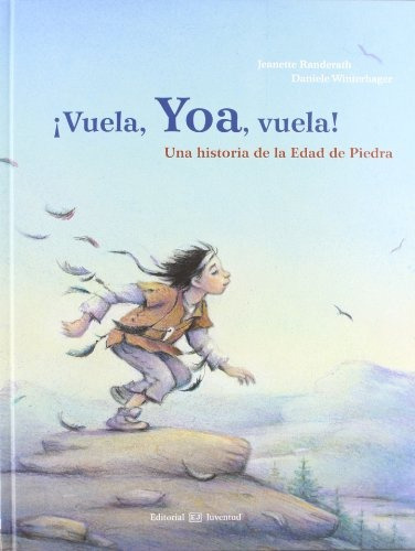 Vuela Yoa - Historia Edad De Piedra, Randerath, Juventud
