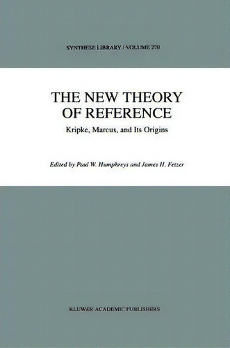 The New Theory Of Reference, De Paul W. Humphreys. Editorial Springer, Tapa Dura En Inglés