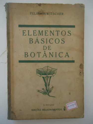 Elementos Básicos De Botânica - Felix Rawitscher
