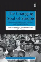 Comprar The Changing Soul Of Europe: Religions And Migrations In Northern And Southern Europe, De Vilaça, Helena. Editorial Routledge, Tapa Blanda En Inglés
