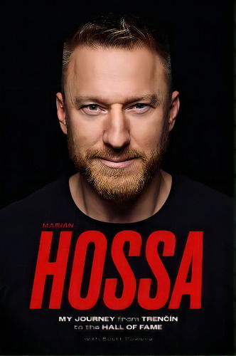 Marian Hossa : My Journey From Trencin To The Hall Of Fame, De Marian Hossa. Editorial Triumph Books, Tapa Blanda En Inglés