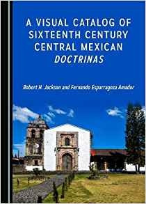 A Visual Catalog Of Sixteenth Century Central Mexican Doctri