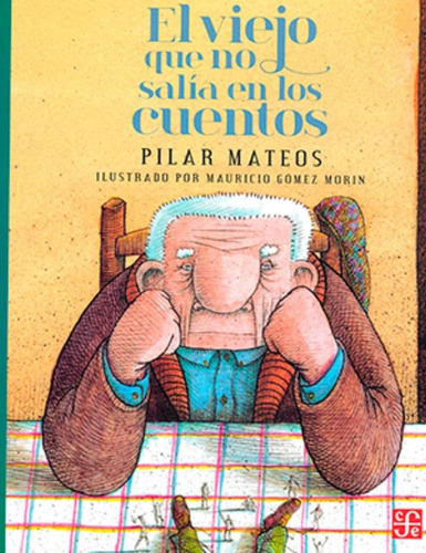 El Viejo Que No Salía En Los Cuentos - Pilar Mateos -