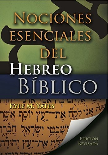 Libro : Nociones Esenciales Del Hebreo Biblico - Kyle M....