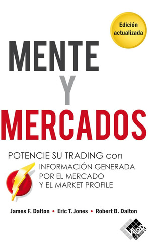 Mente Y Mercados: Potencie Su Trading Con Información Genera